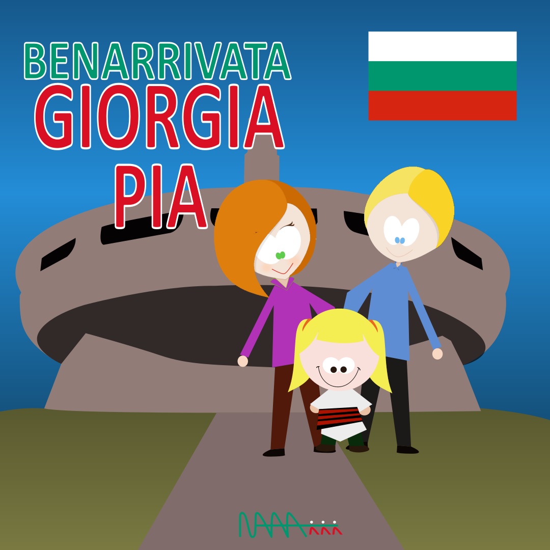 Siamo Arrivati: Benvenuta a Giorgia Pia dalla Bulgaria
